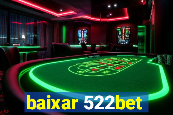 baixar 522bet